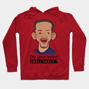 Do you want small smack? - Will Smith Chris Rock Punch Oscars T-Shirt Hoodie